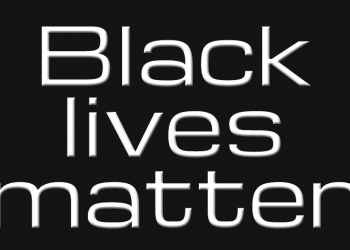 Editorial – Of course, “All Lives Matter”!