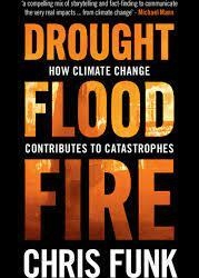 Book Review: Drought, Flood, Fire: How Climate Change Contributes to Catastrophes