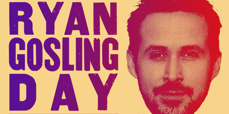 Ryan Gosling Day