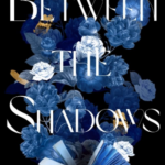 between the shadows